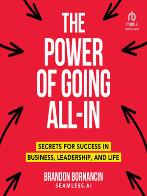cover image of The Power of Going All-In
